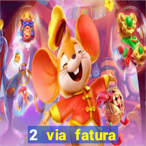 2 via fatura bradescard visa